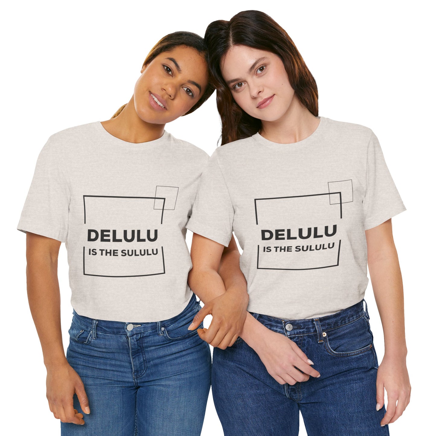 Delulu is the sululu - Unisex Jersey Short Sleeve Tee