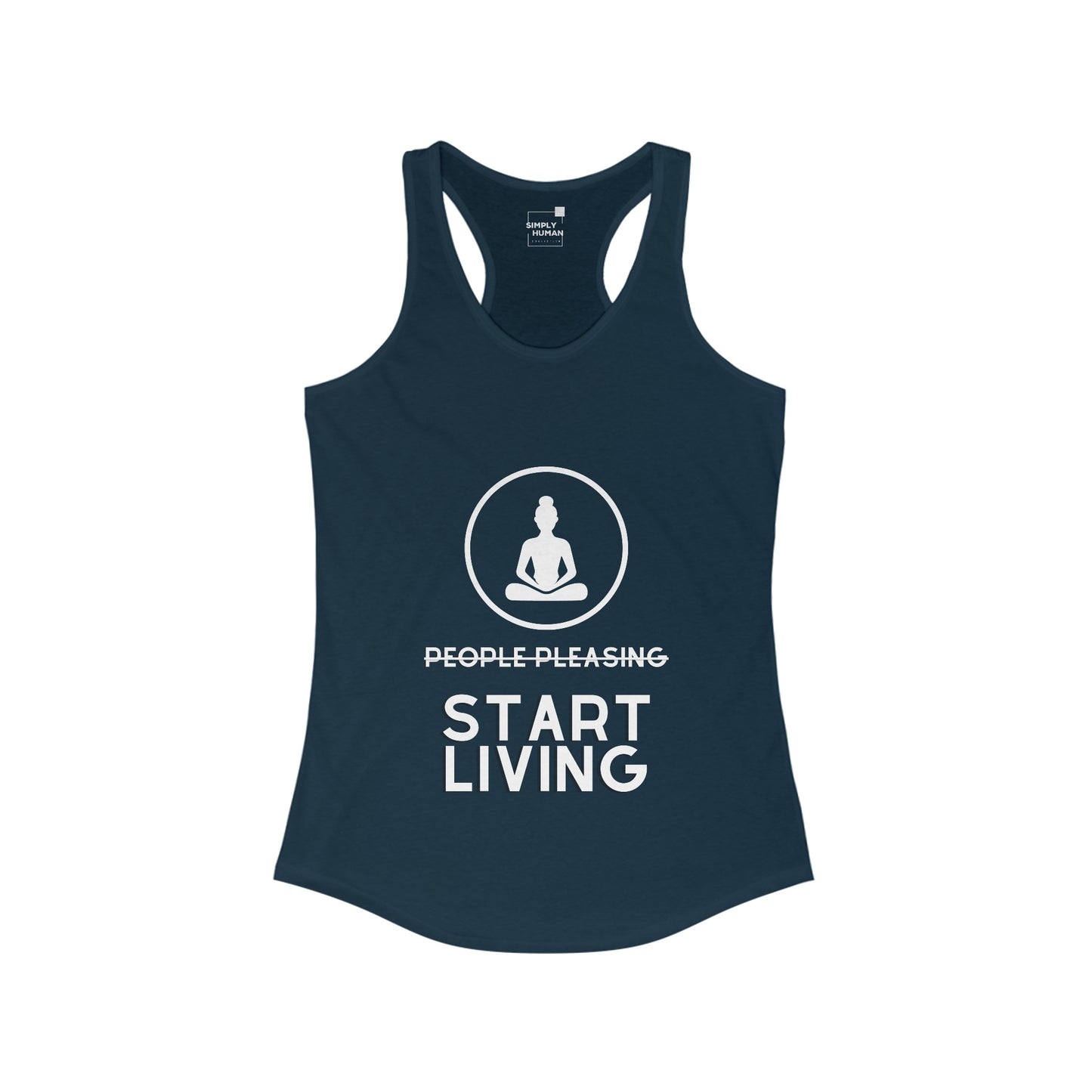 Quit People Pleasing Start Living - Women's Ideal Racerback Tank