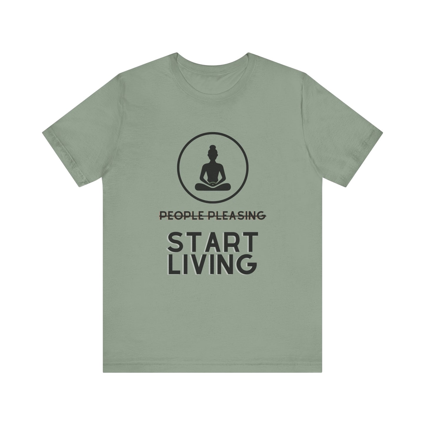 Stop People Pleasing Start Living - Unisex Jersey Short Sleeve Tee