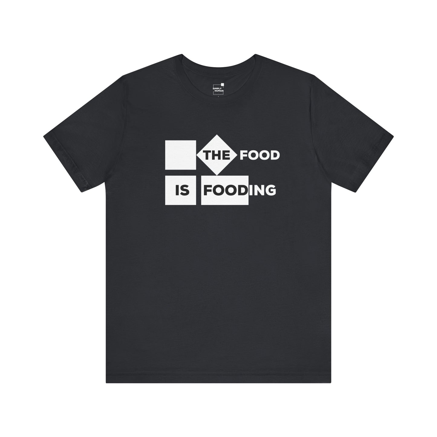 The Food is Fooding - Unisex Jersey Short Sleeve Tee