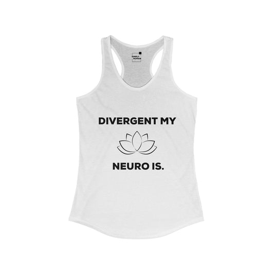 Divergent My Neuro Is - Women's Ideal Racerback Tank