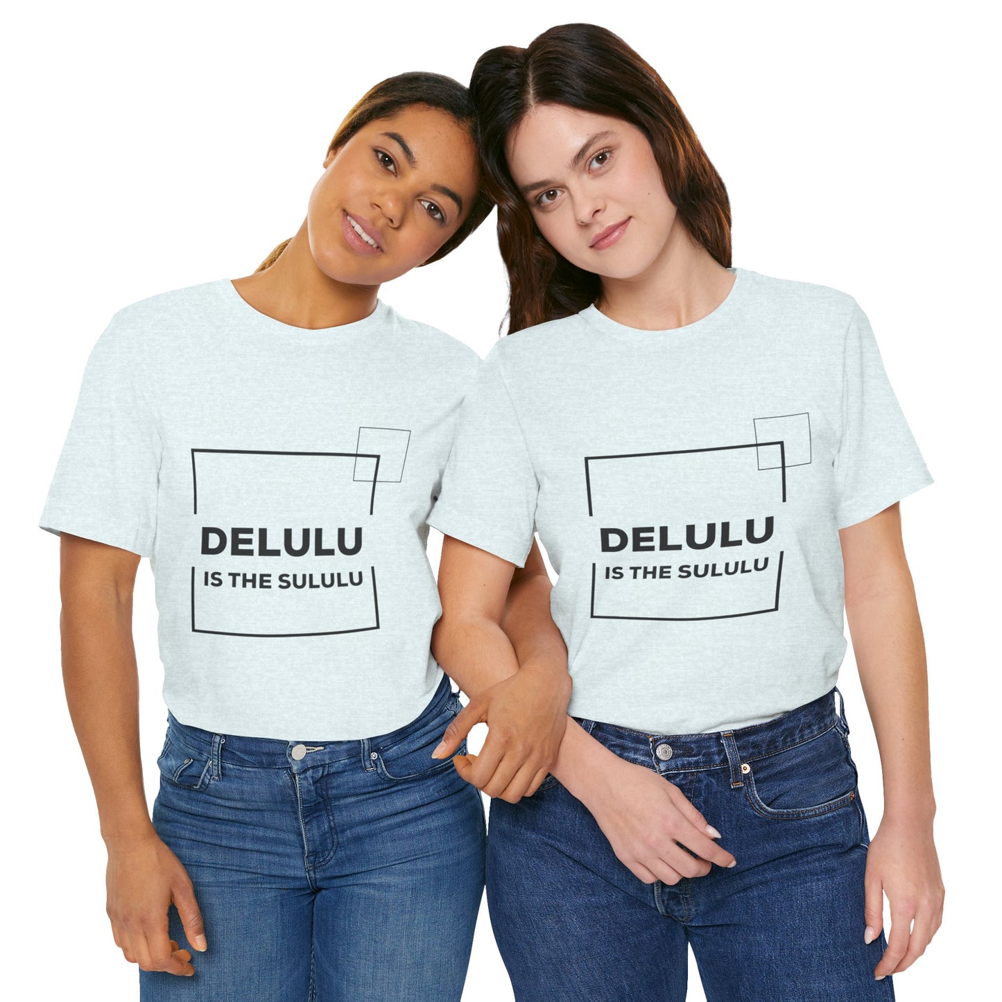 Delulu is the sululu - Unisex Jersey Short Sleeve Tee